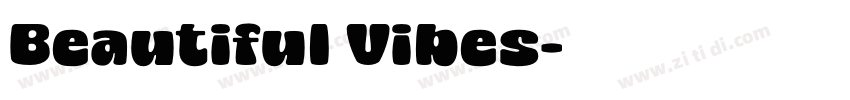 Beautiful Vibes字体转换